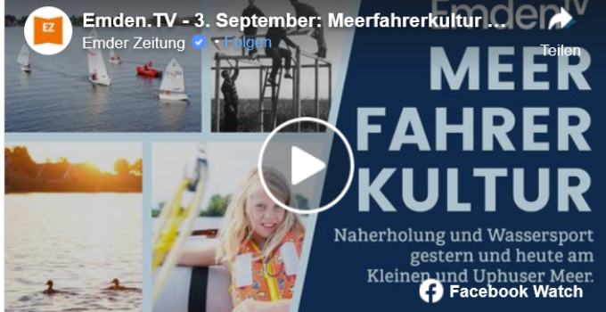 Emden.TV –  Meerfahrerkultur am Kleinen und Uphuser Meer