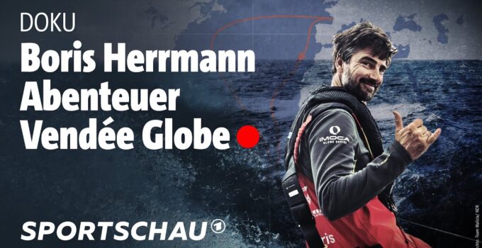 Vendée Globe live: Der Start mit Boris Herrmann + die neue Doku „Segeln am Limit“