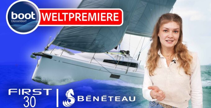 Boot 2025 Messe: Weltpremiere BENETEAU First 30!